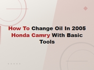 How to Change Oil in a 2005 Honda
